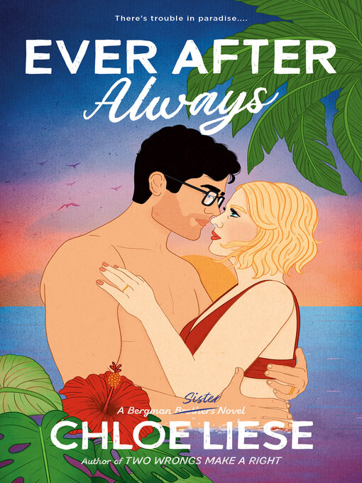 Title details for Ever After Always by Chloe Liese - Available